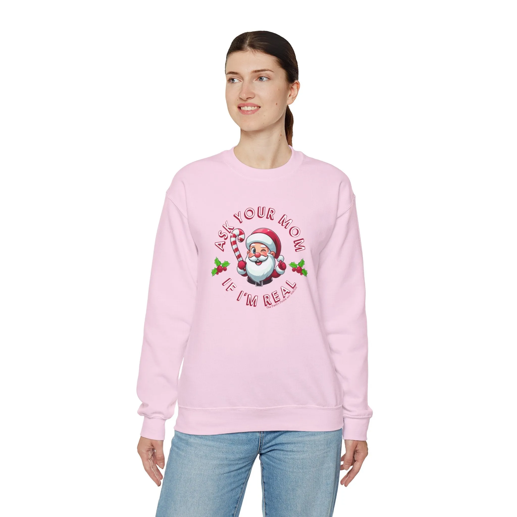 Ask Your Mom If I'm Real Crewneck Sweatshirt