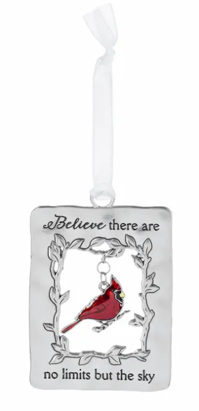 Cardinal Metal Ornament - Believe there are no limits but the sky