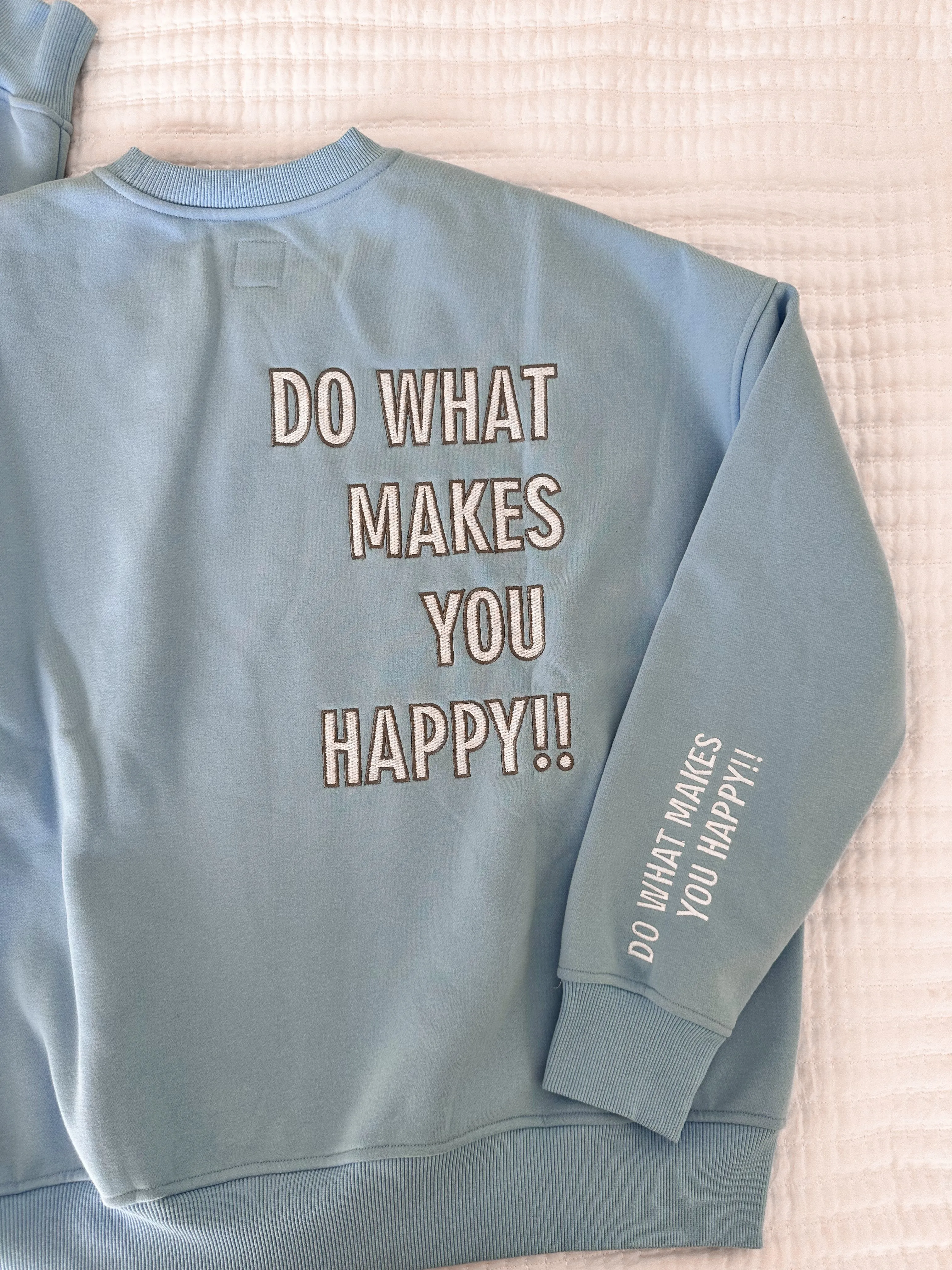 Do What Makes You Happy Sweatshirt